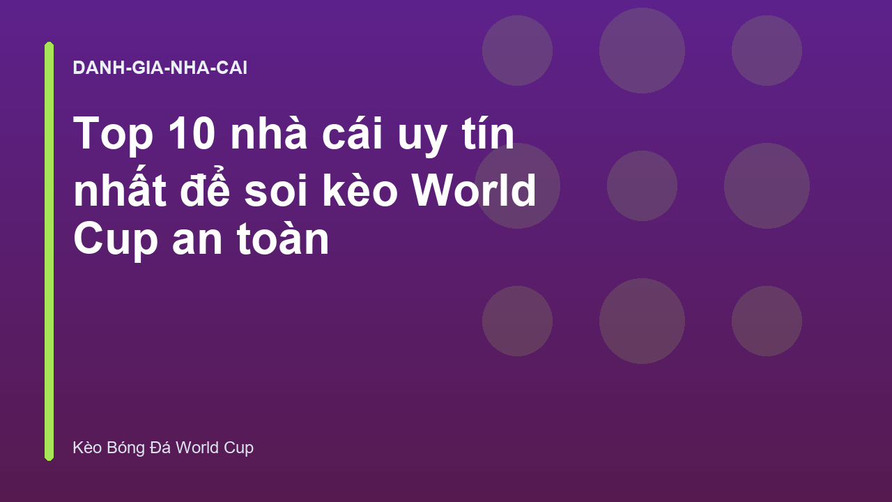Top 10 nhà cái uy tín nhất để soi kèo World Cup an toàn